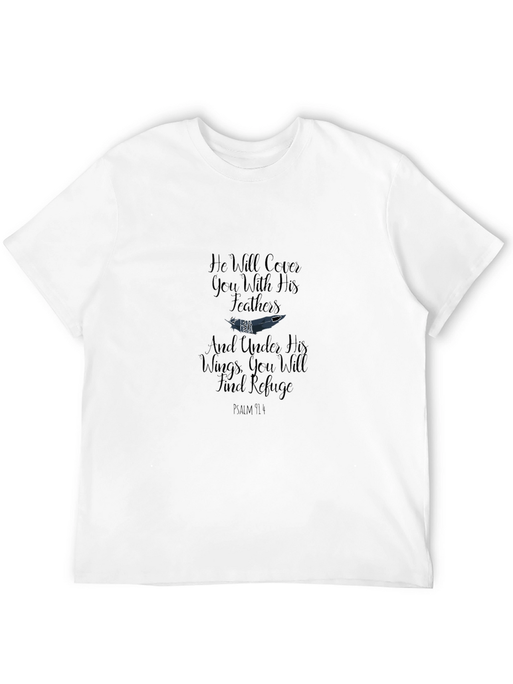 Psalm 91:4 Christian T-Shirt - He Will Cover You