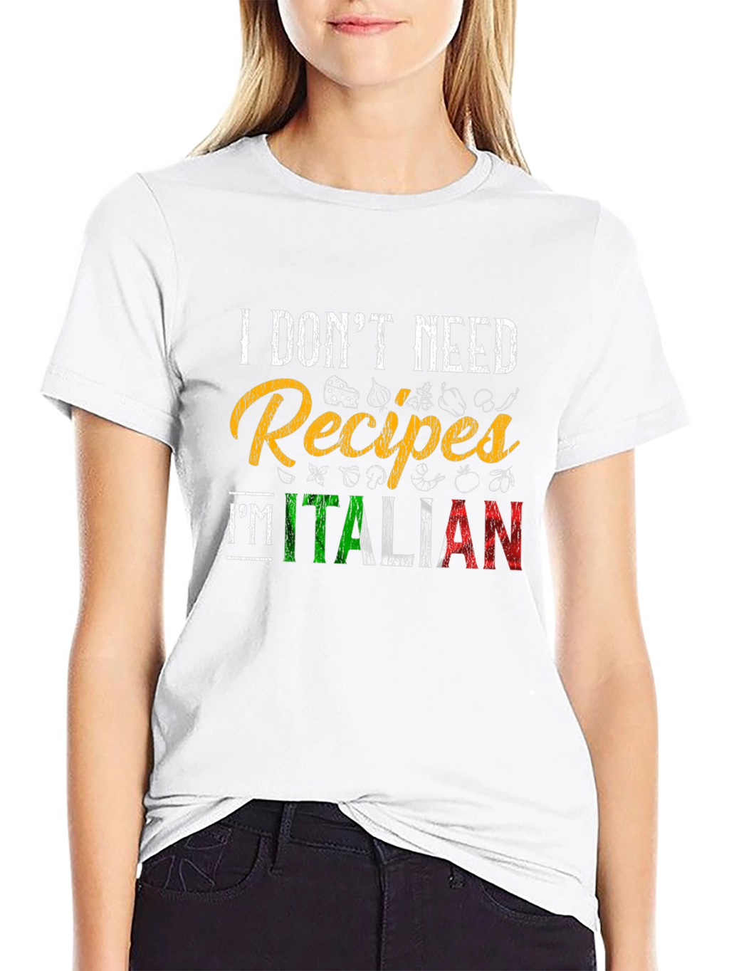 I Dont Need Recipes Im Italian Graphic T-Shirt