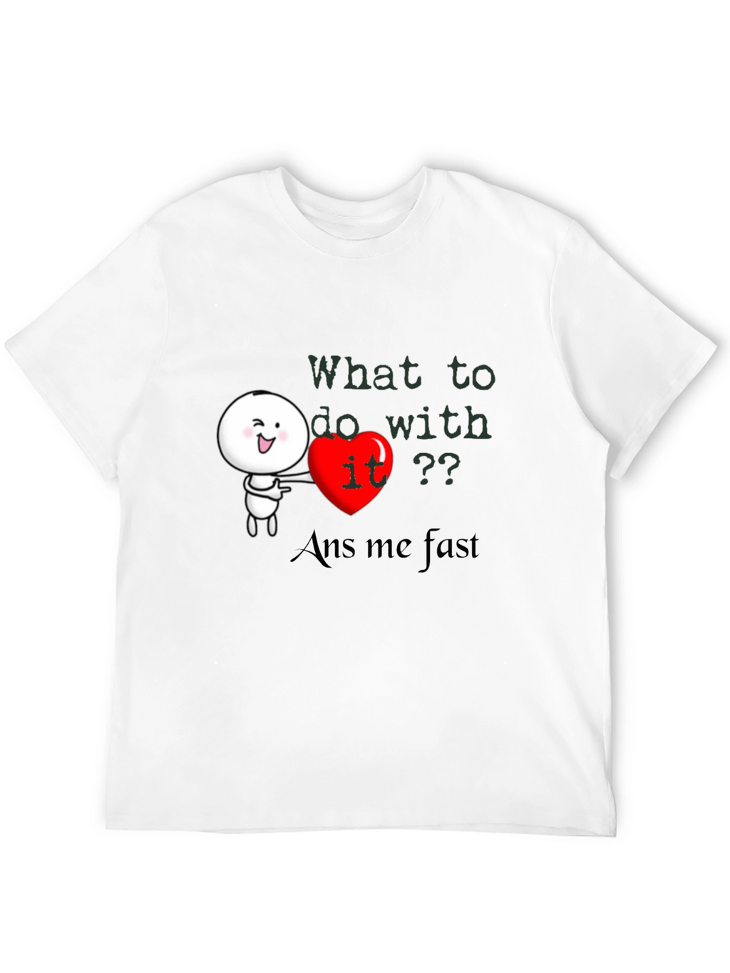Heart It? Graphic Tee - Answer Fast!