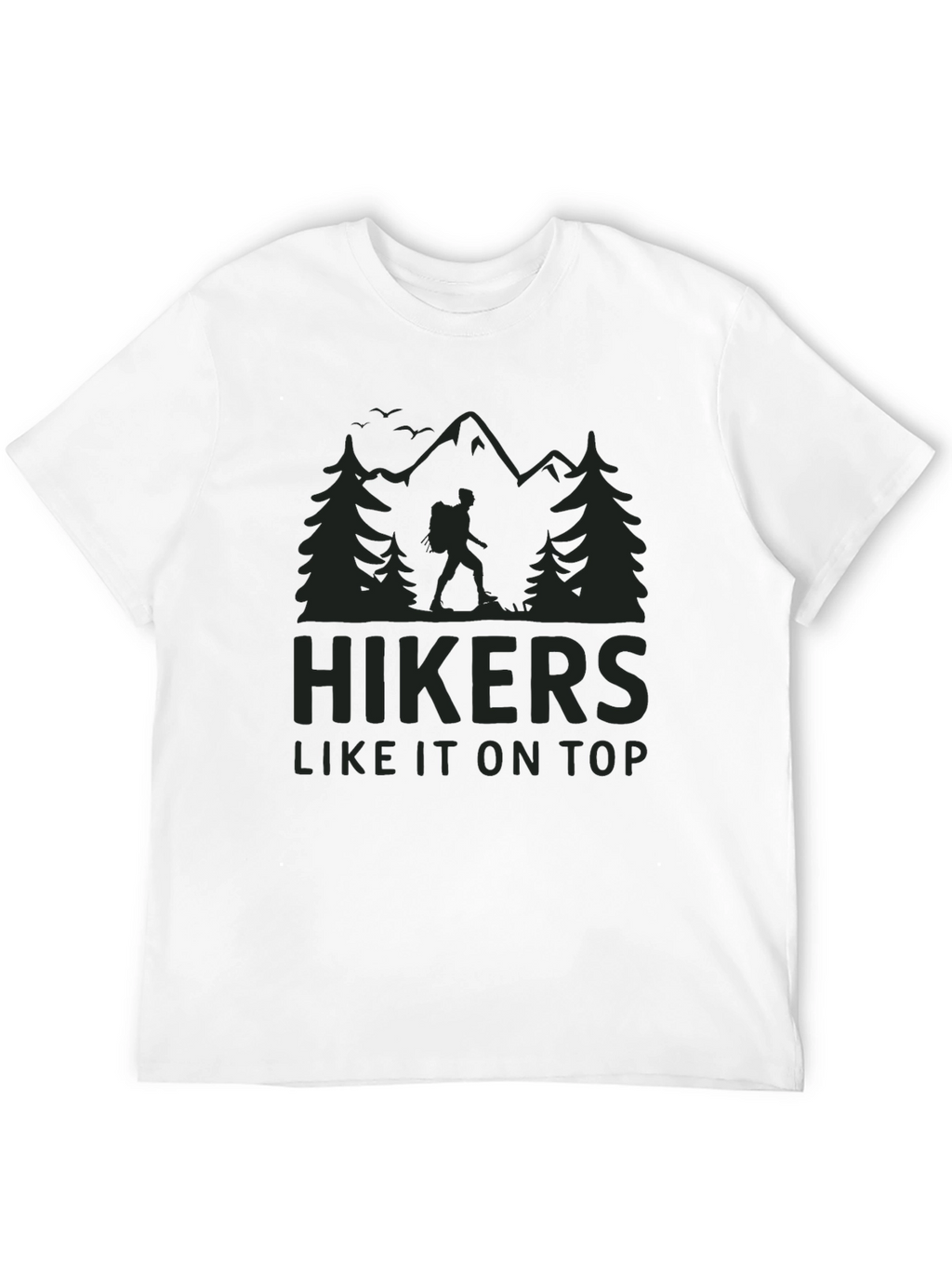Hikers Like It On Top Graphic Tee