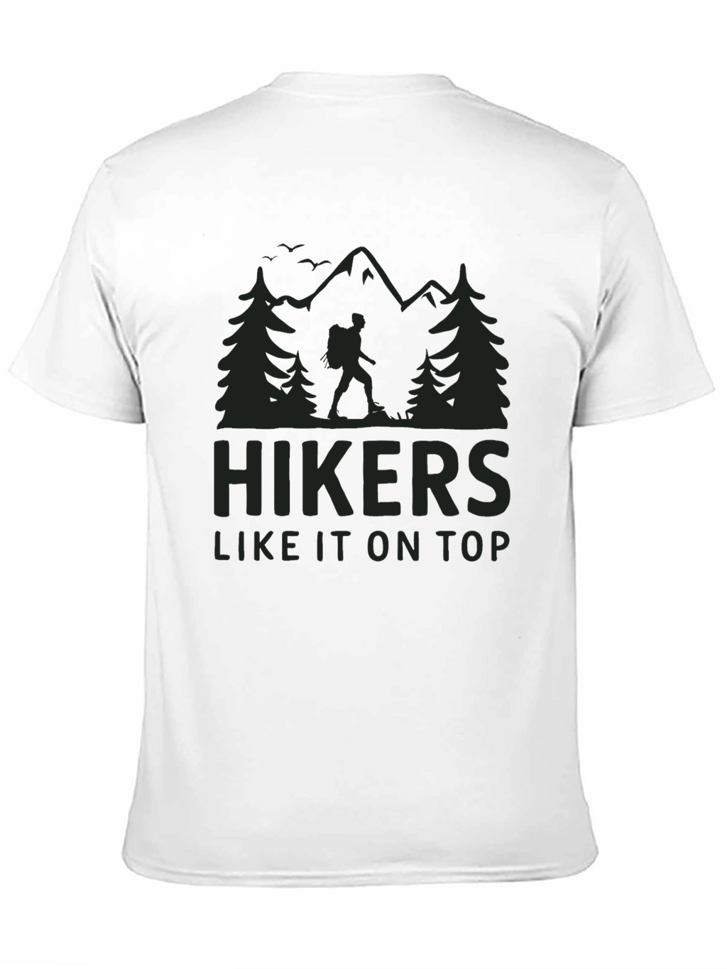 Hikers Like It On Top Graphic Tee