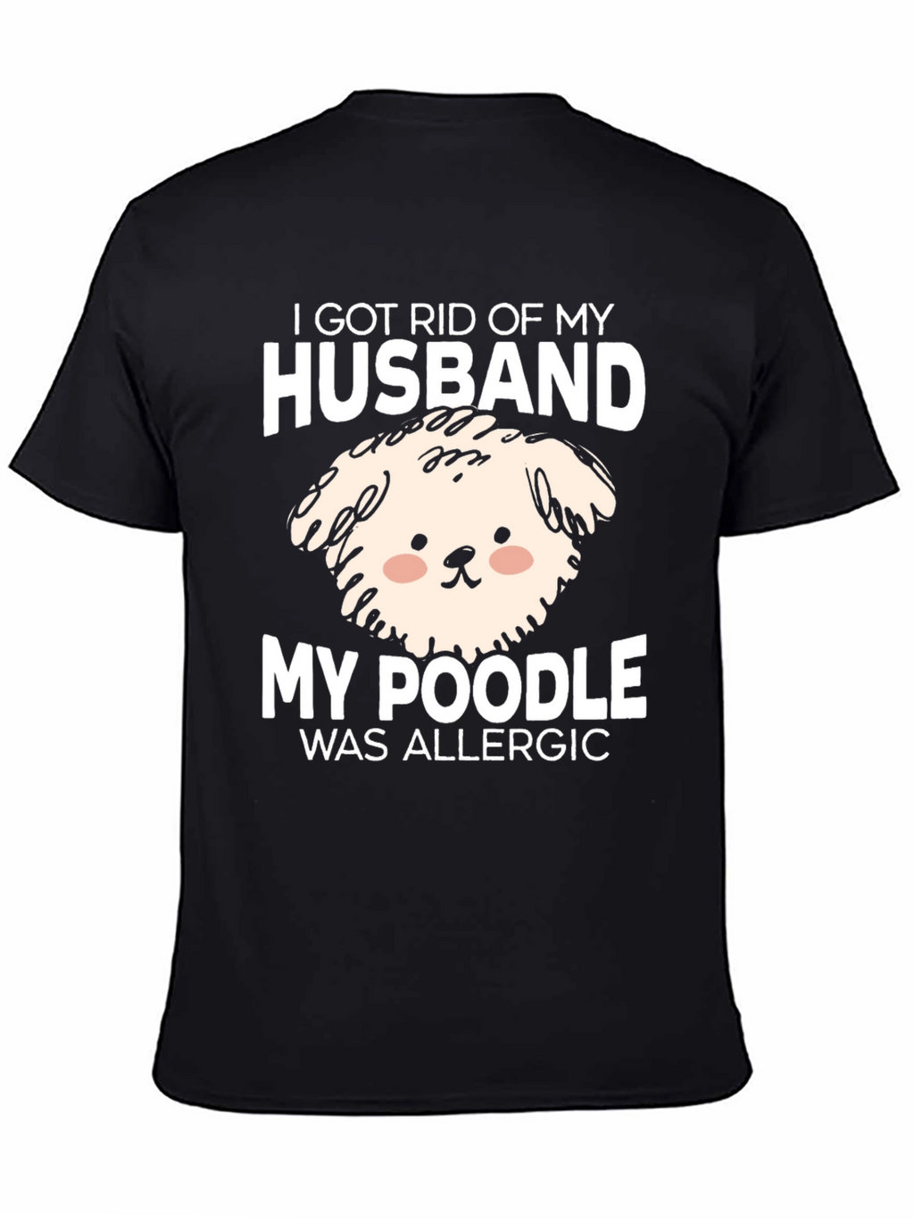Husband Poodle Allergy Novelty Graphic Tee