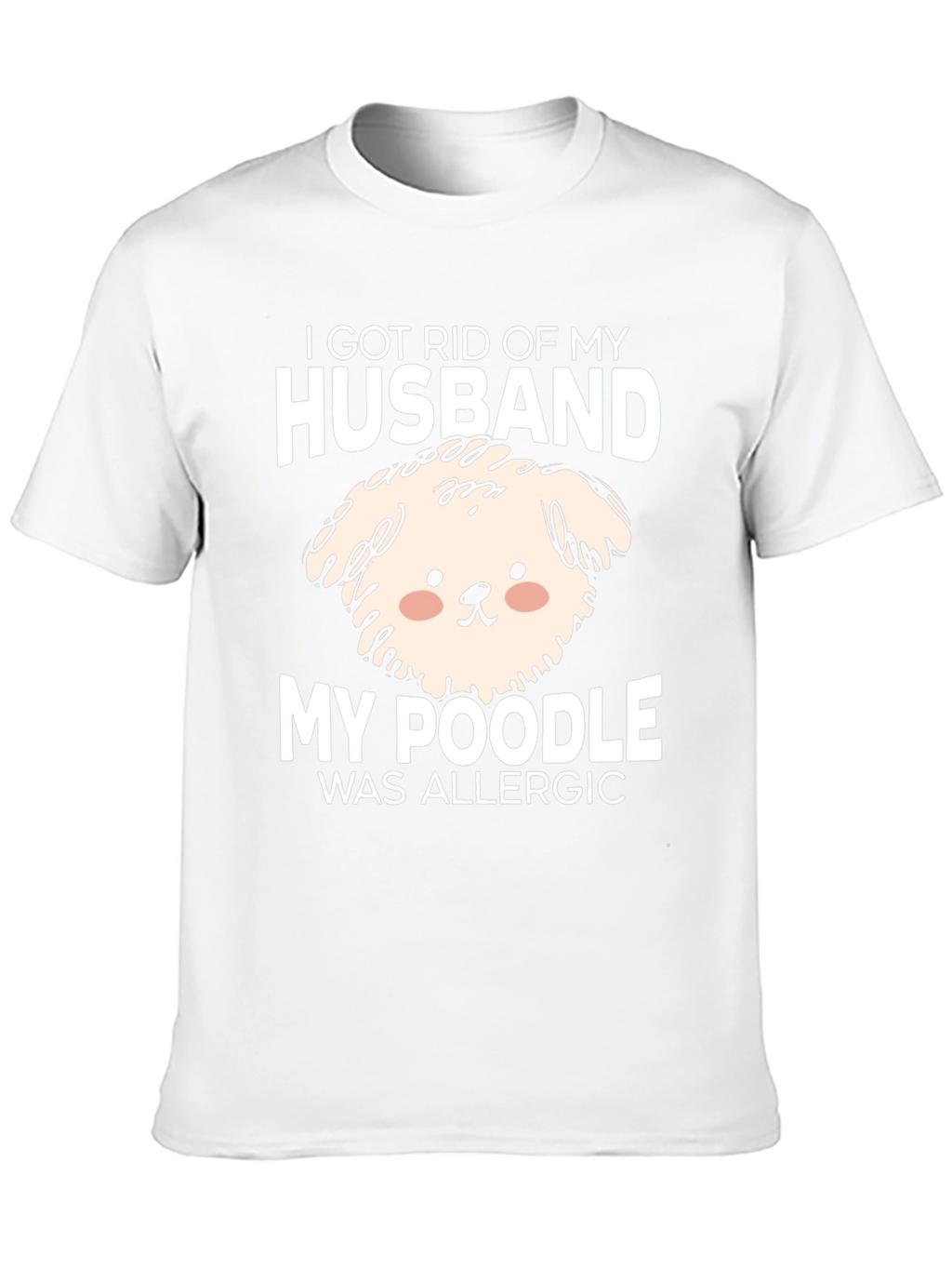 Husband Poodle Allergy Novelty Graphic Tee