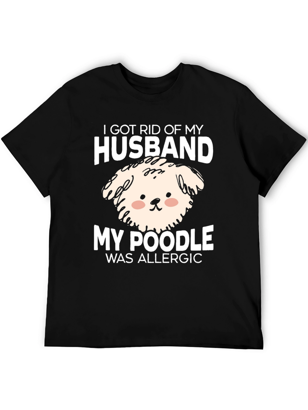 Husband Poodle Allergy Novelty Graphic Tee