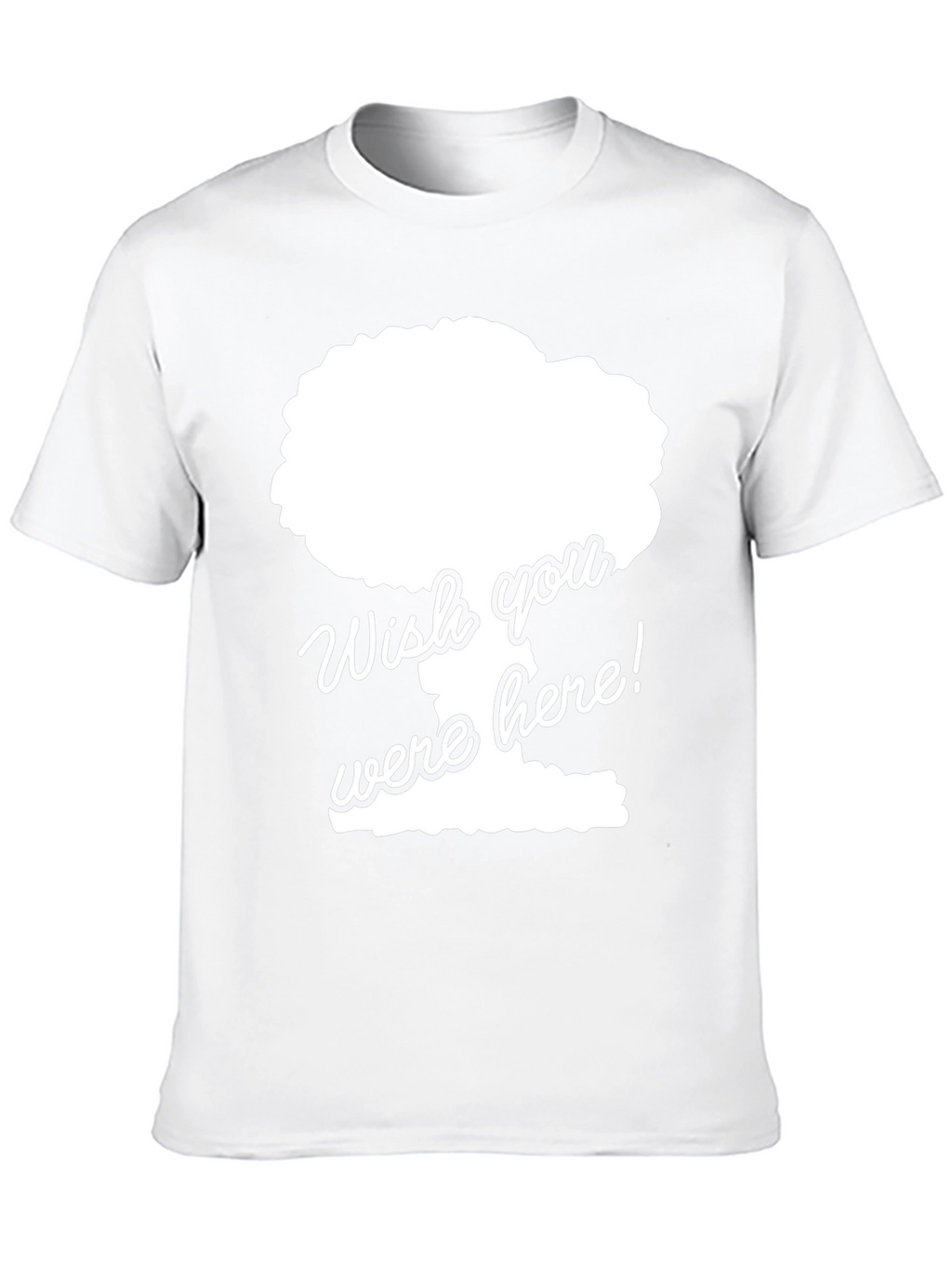 Wish You Were Here Funny Graphic Tee