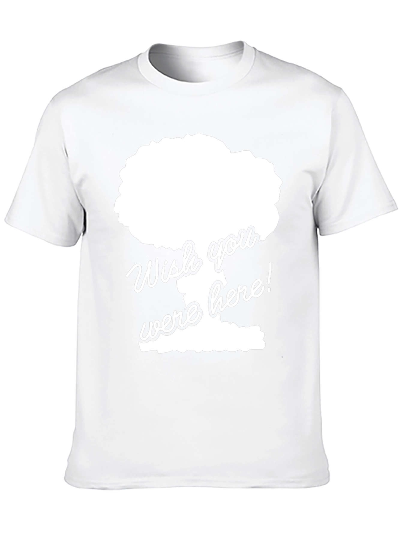Wish You Were Here Funny Graphic Tee