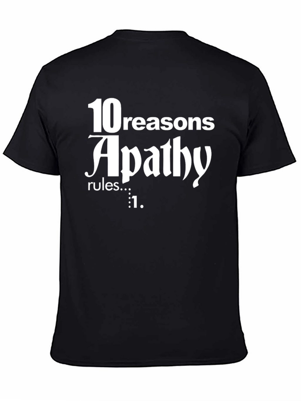Apathy Rules T-Shirt