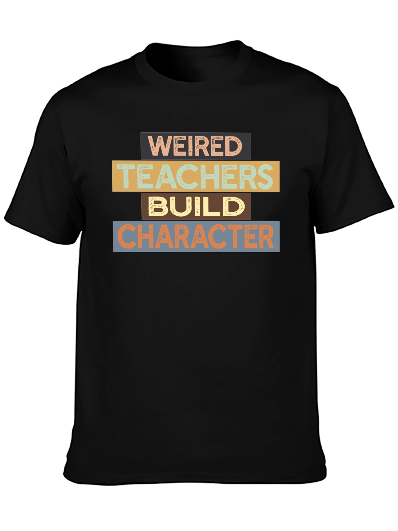 Weired Teachers Build Character Black T-Shirt