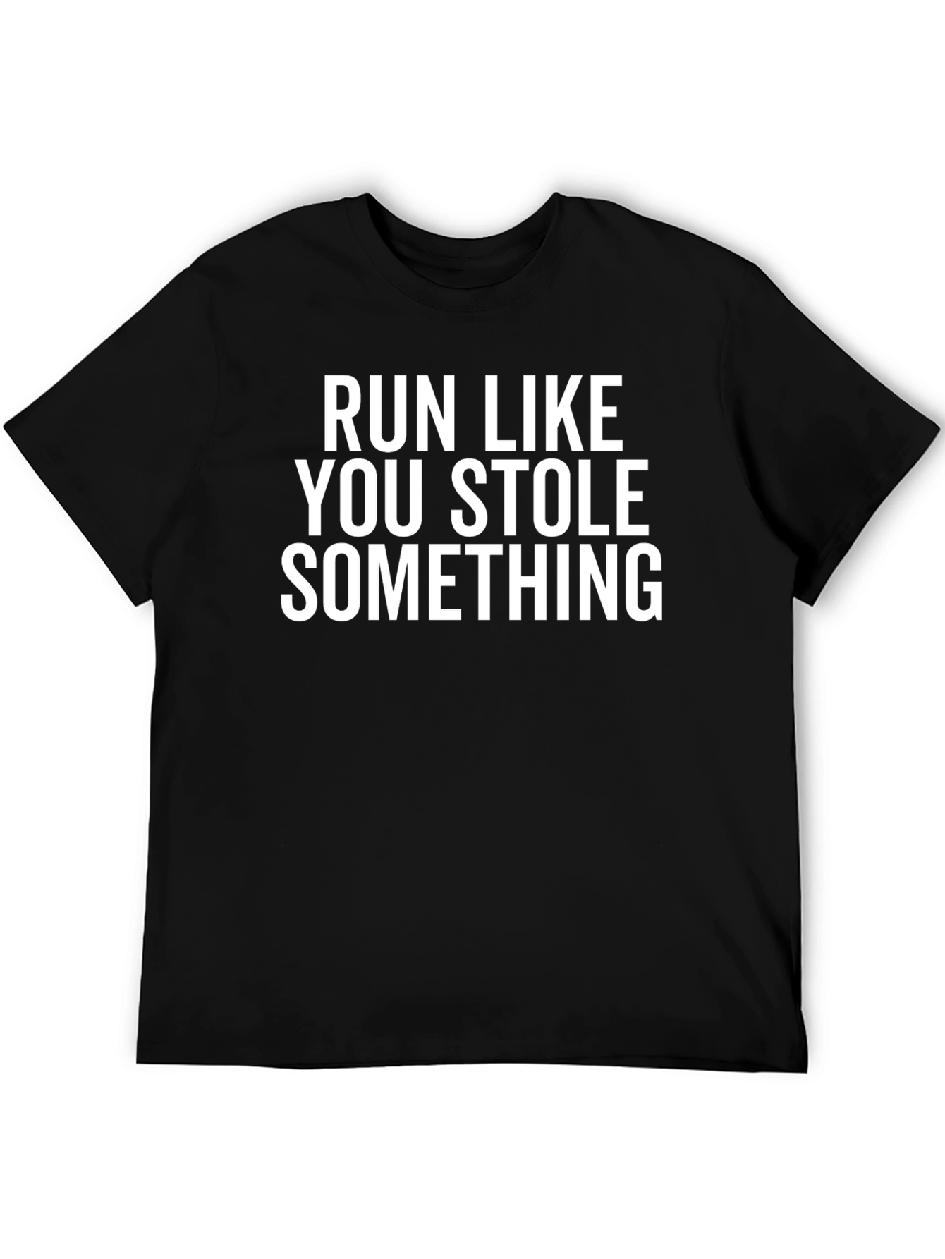 Run Like You Stole Something T-Shirt - Black