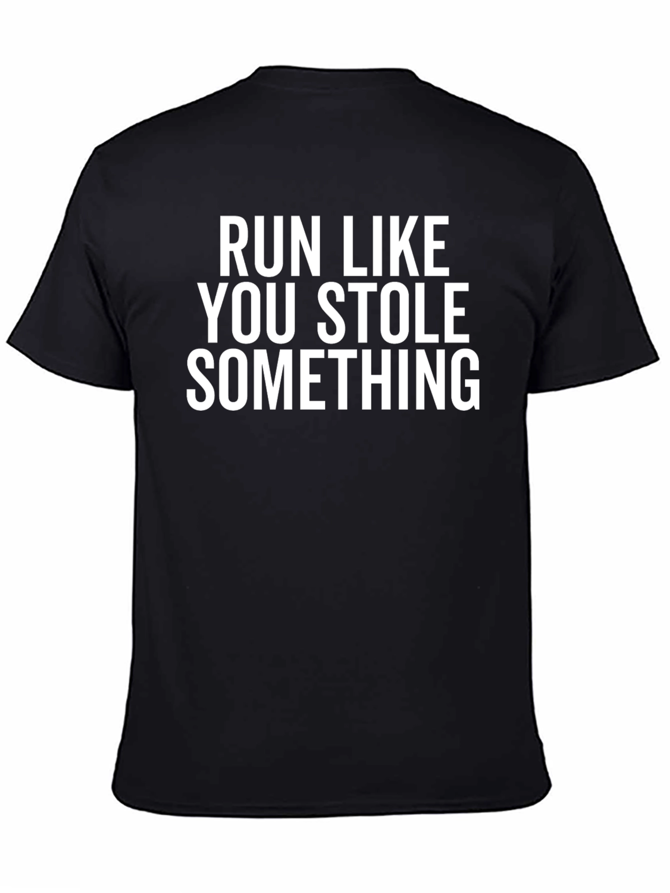 Run Like You Stole Something T-Shirt - Black