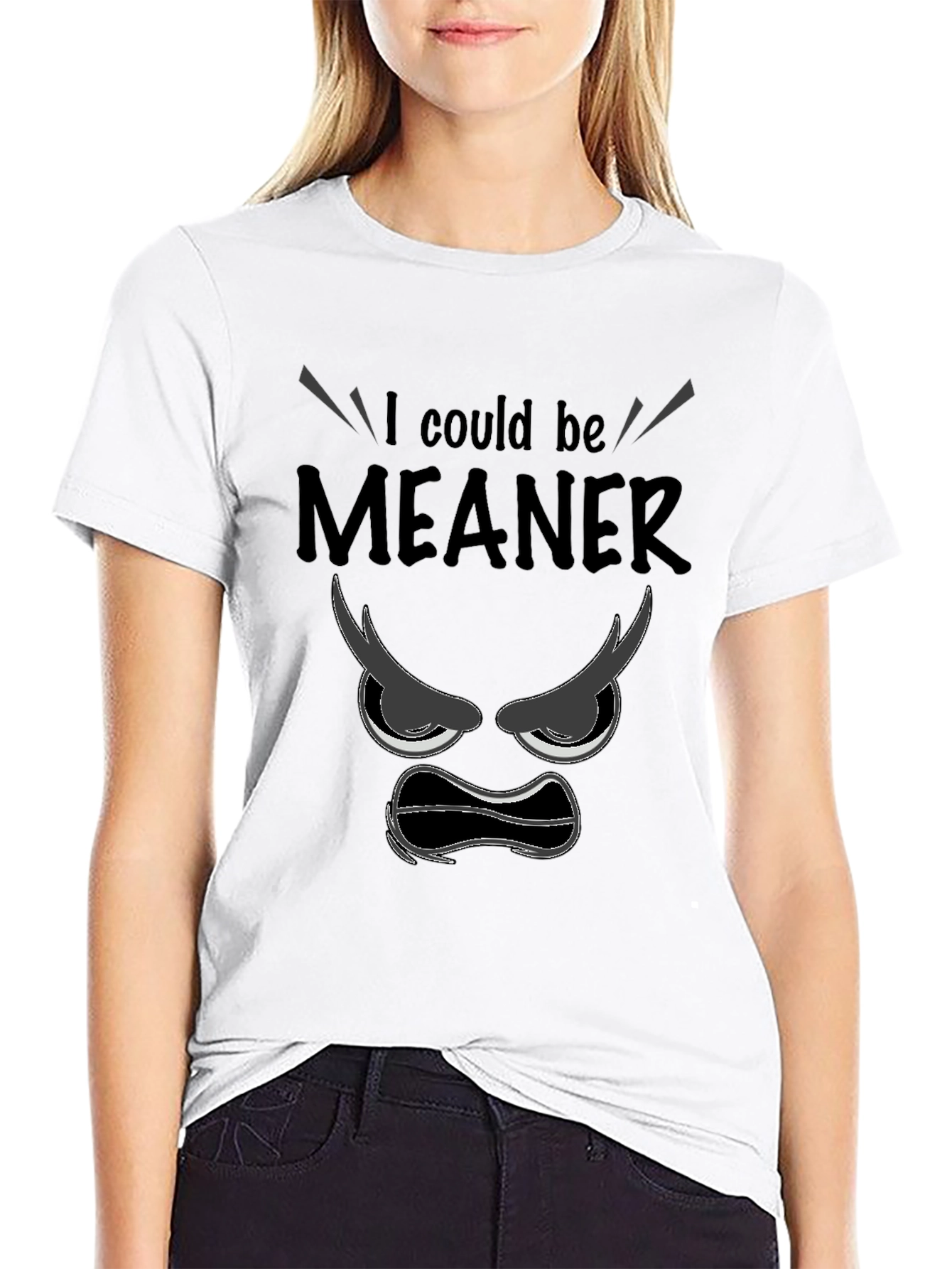 I Could Be Meaner Black Graphic T-Shirt
