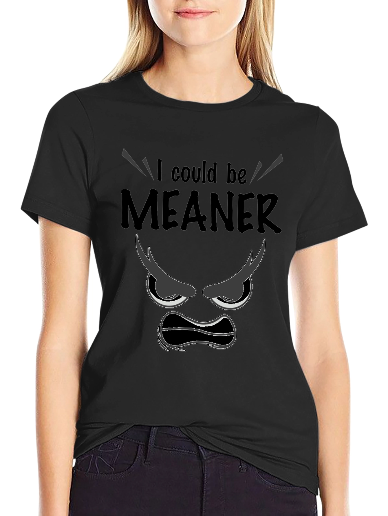 I Could Be Meaner Black Graphic T-Shirt