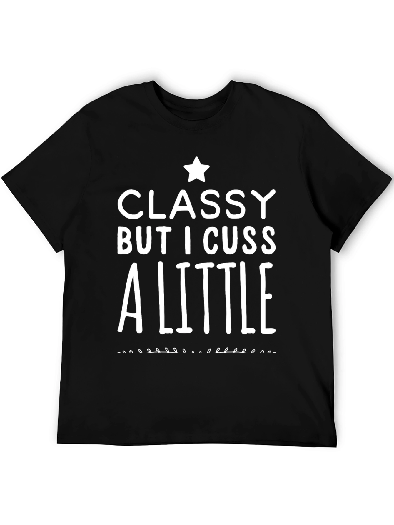 Classy But I Cuss A Little Graphic Tee