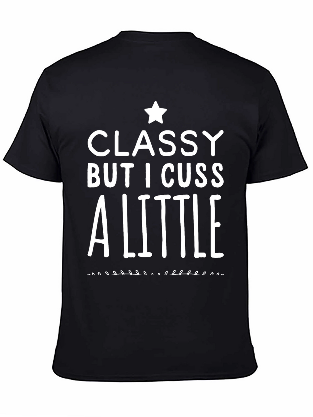 Classy But I Cuss A Little Graphic Tee