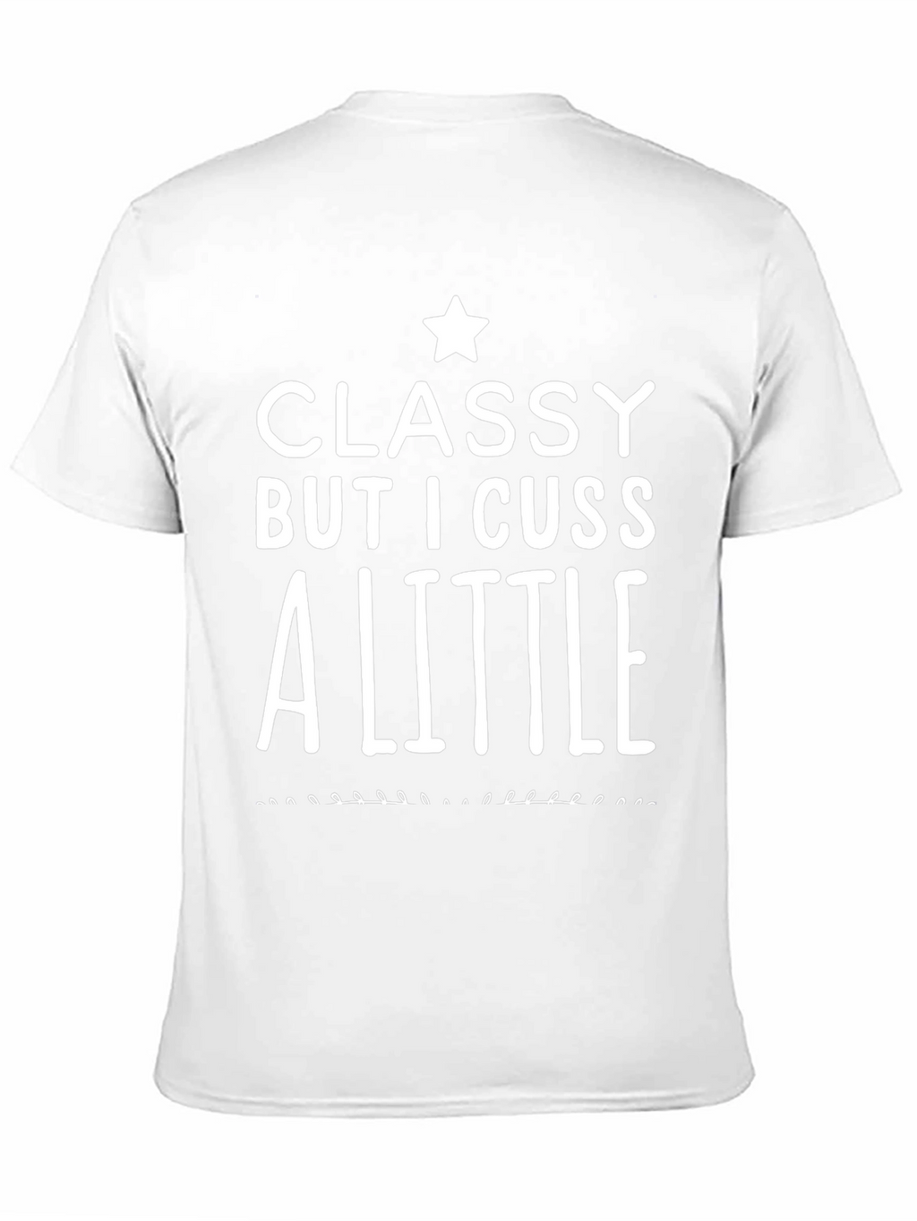 Classy But I Cuss A Little Graphic Tee