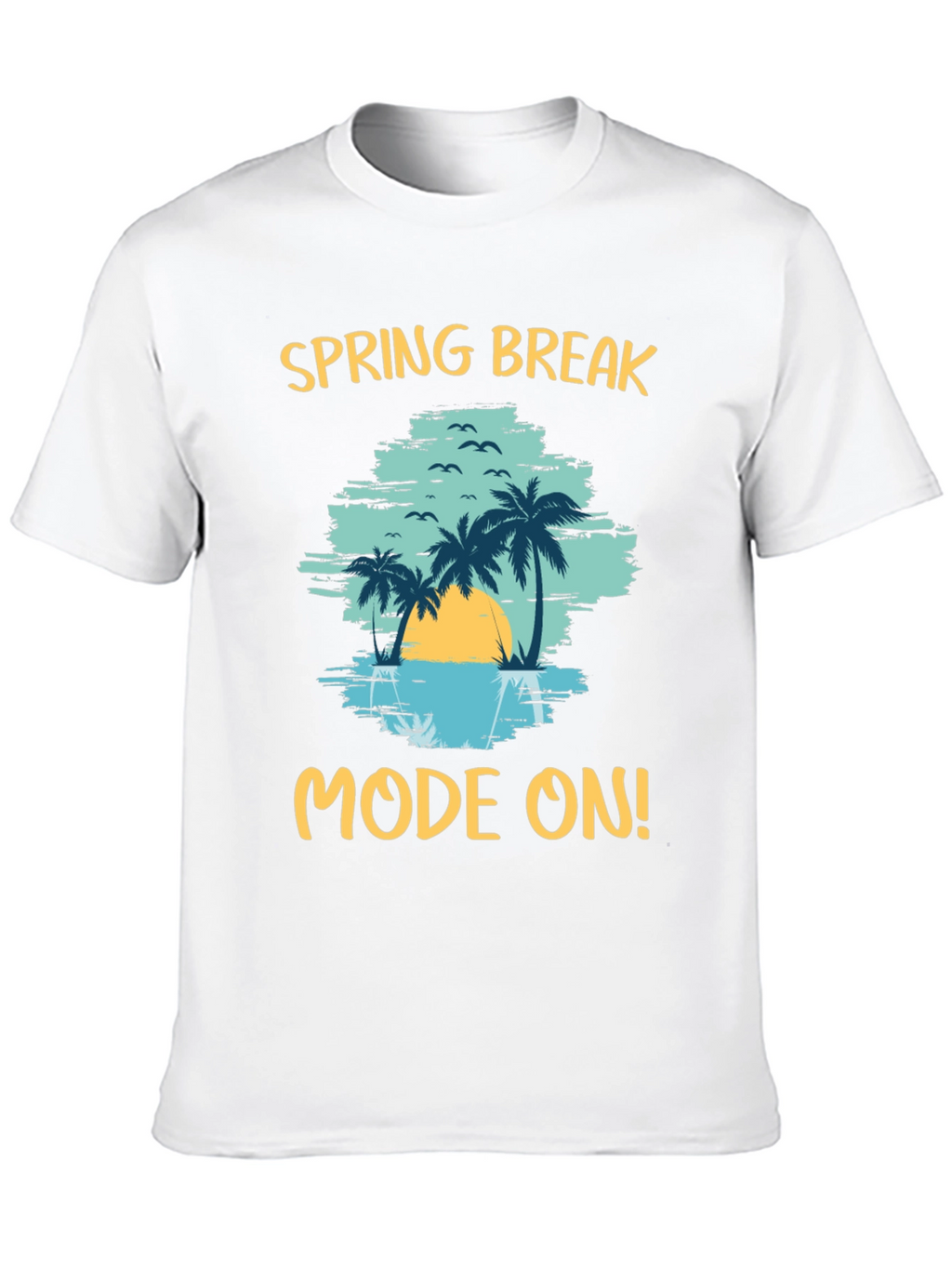 Spring Break Mode On Black T-Shirt