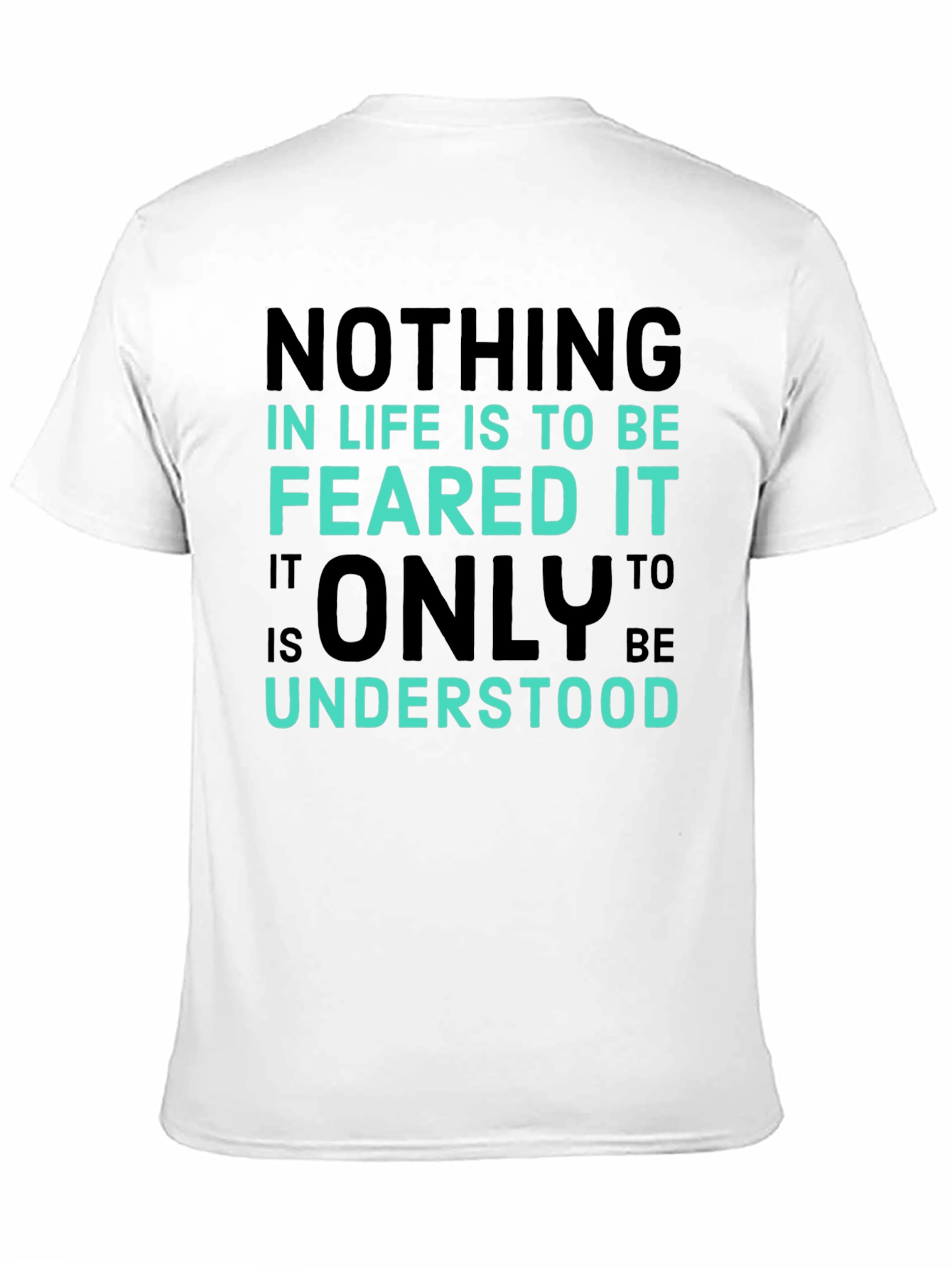 Inspirational Graphic Tee - Nothing To Be Feared