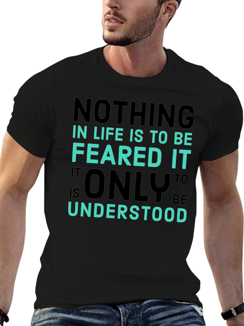 Inspirational Graphic Tee - Nothing To Be Feared