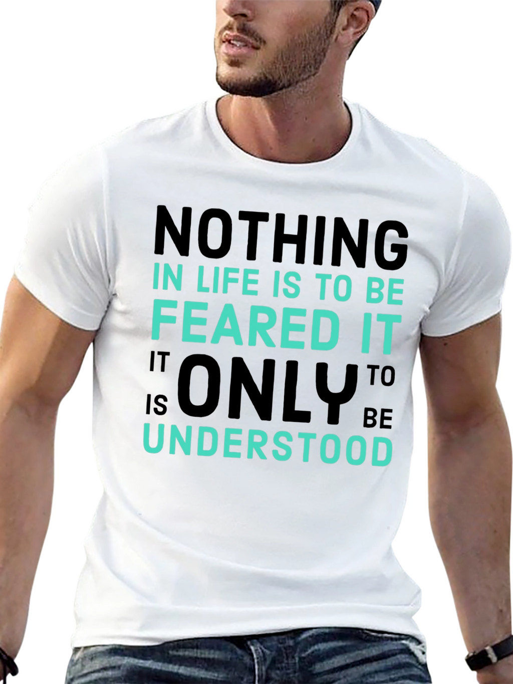 Inspirational Graphic Tee - Nothing To Be Feared