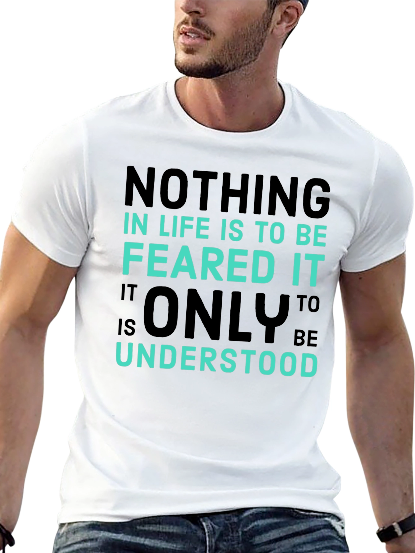 Inspirational Graphic Tee - Nothing To Be Feared