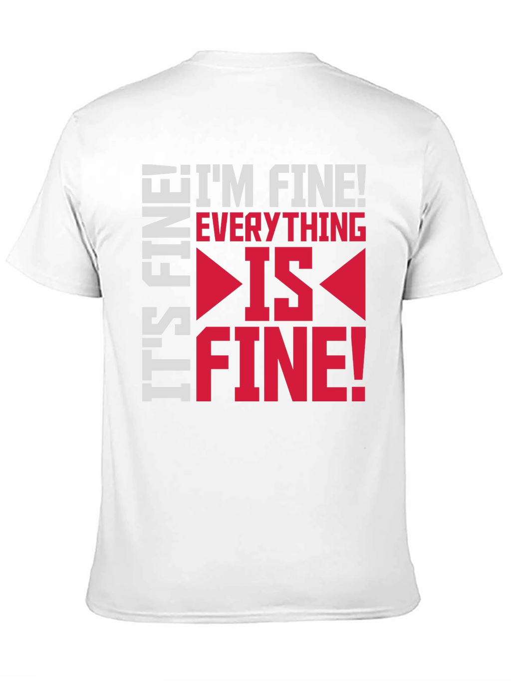 Its Fine Im Fine Everything Is Fine Graphic Tee