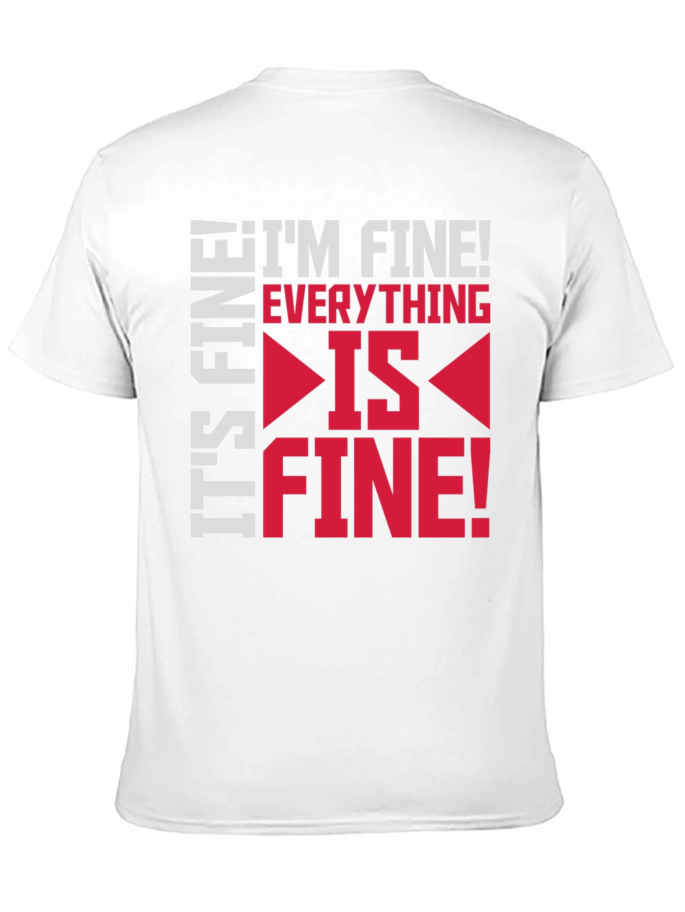 Its Fine Im Fine Everything Is Fine Graphic Tee