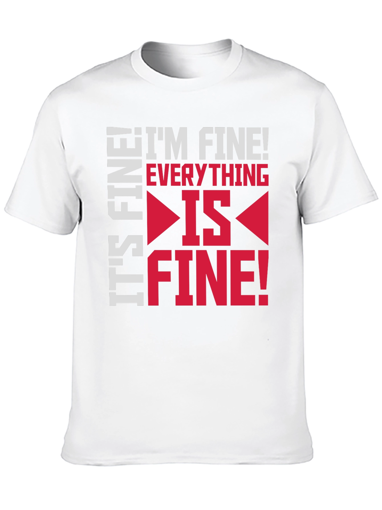 Its Fine Im Fine Everything Is Fine Graphic Tee