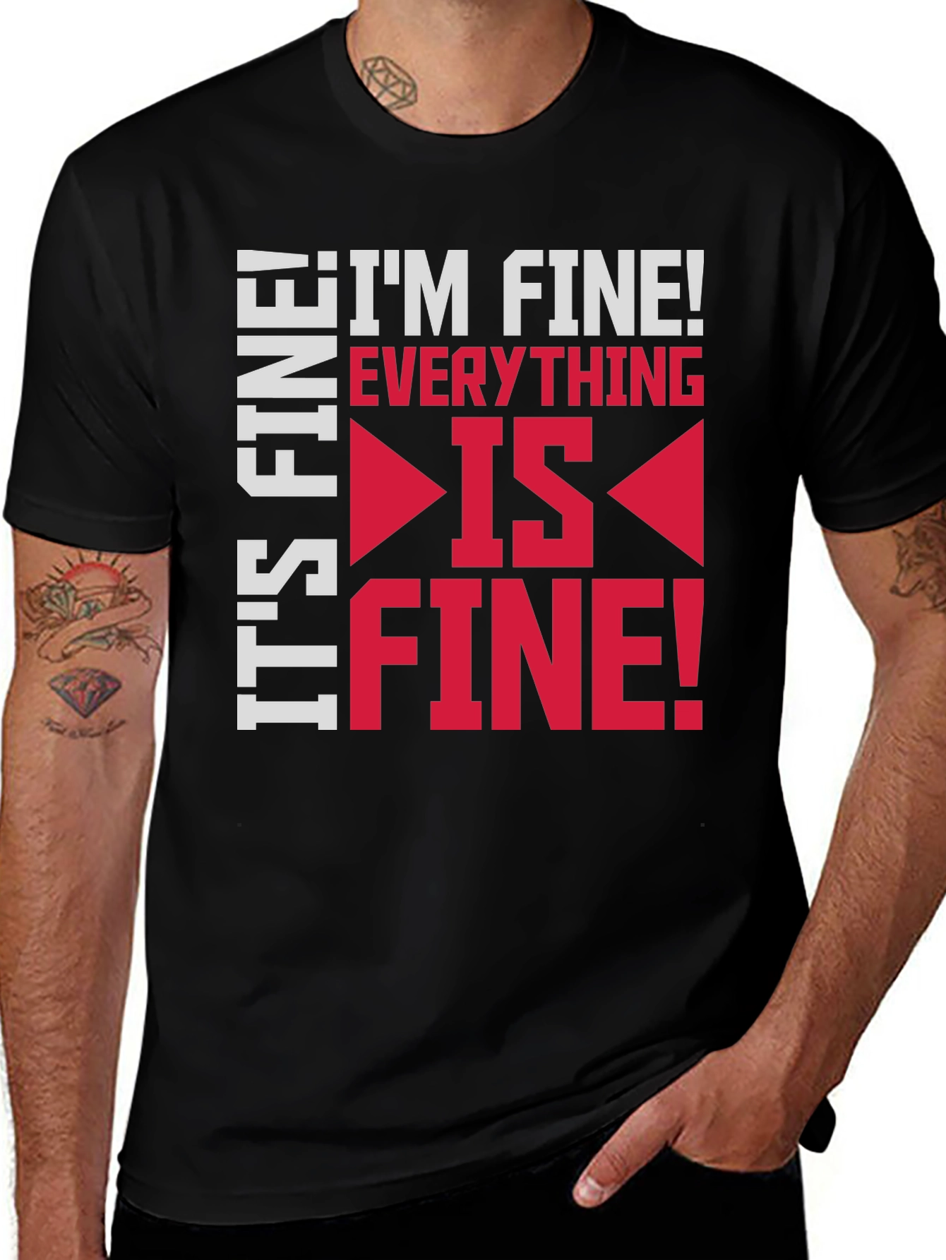 Its Fine Im Fine Everything Is Fine Graphic Tee