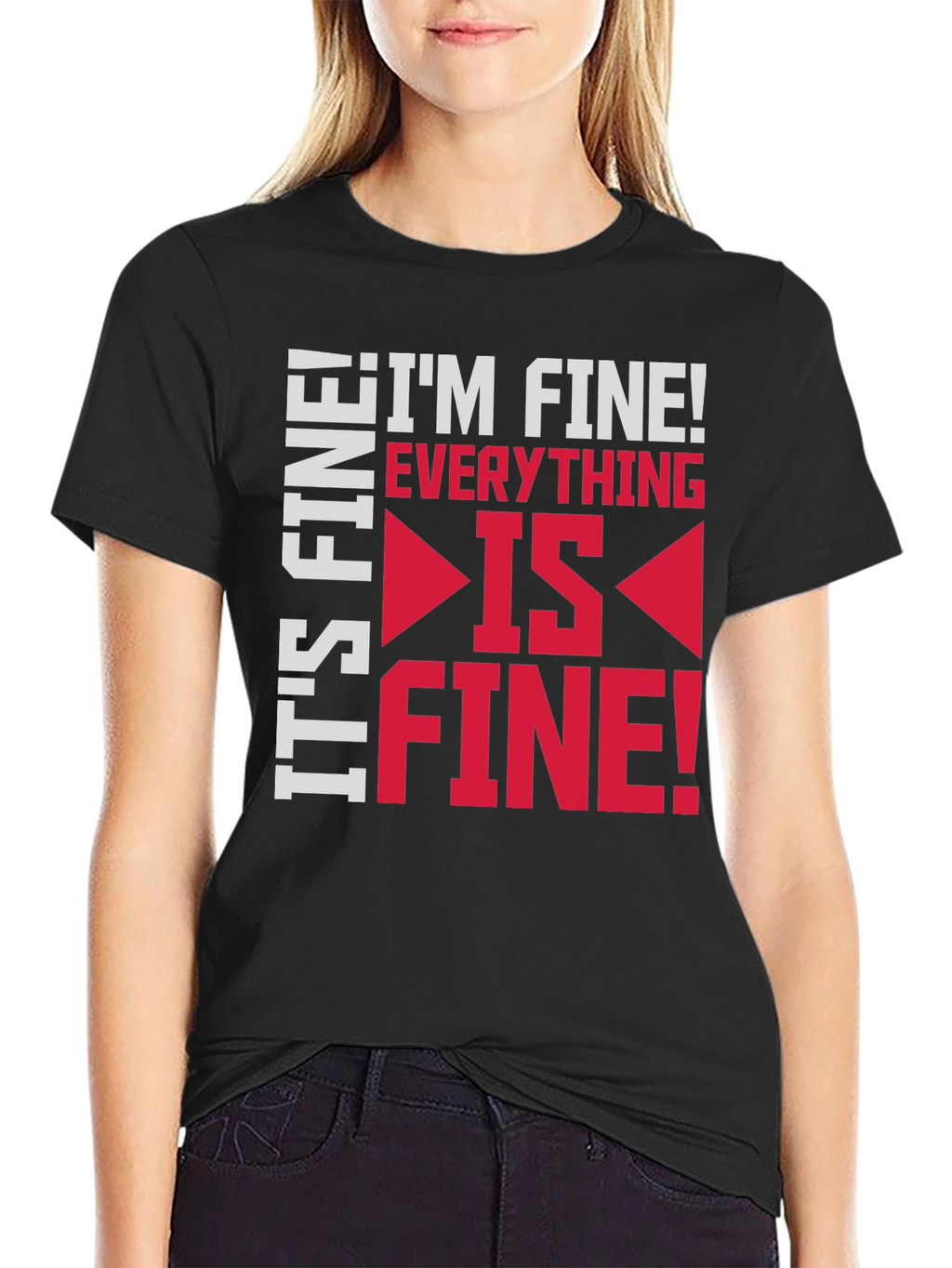 Its Fine Im Fine Everything Is Fine Graphic Tee