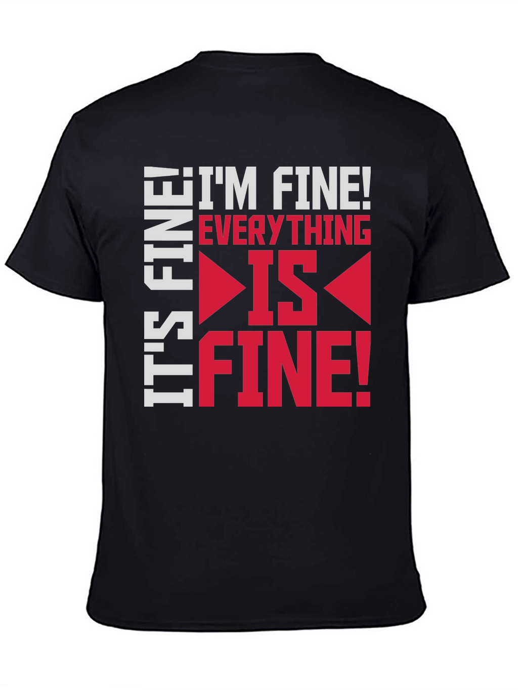 Its Fine Im Fine Everything Is Fine Graphic Tee