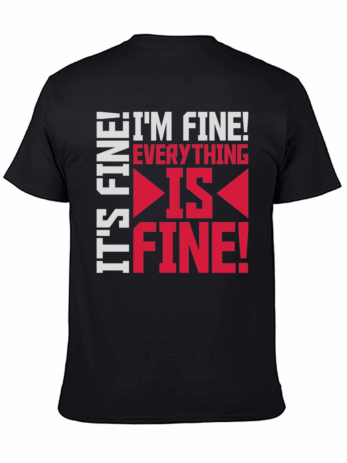 Its Fine Im Fine Everything Is Fine Graphic Tee