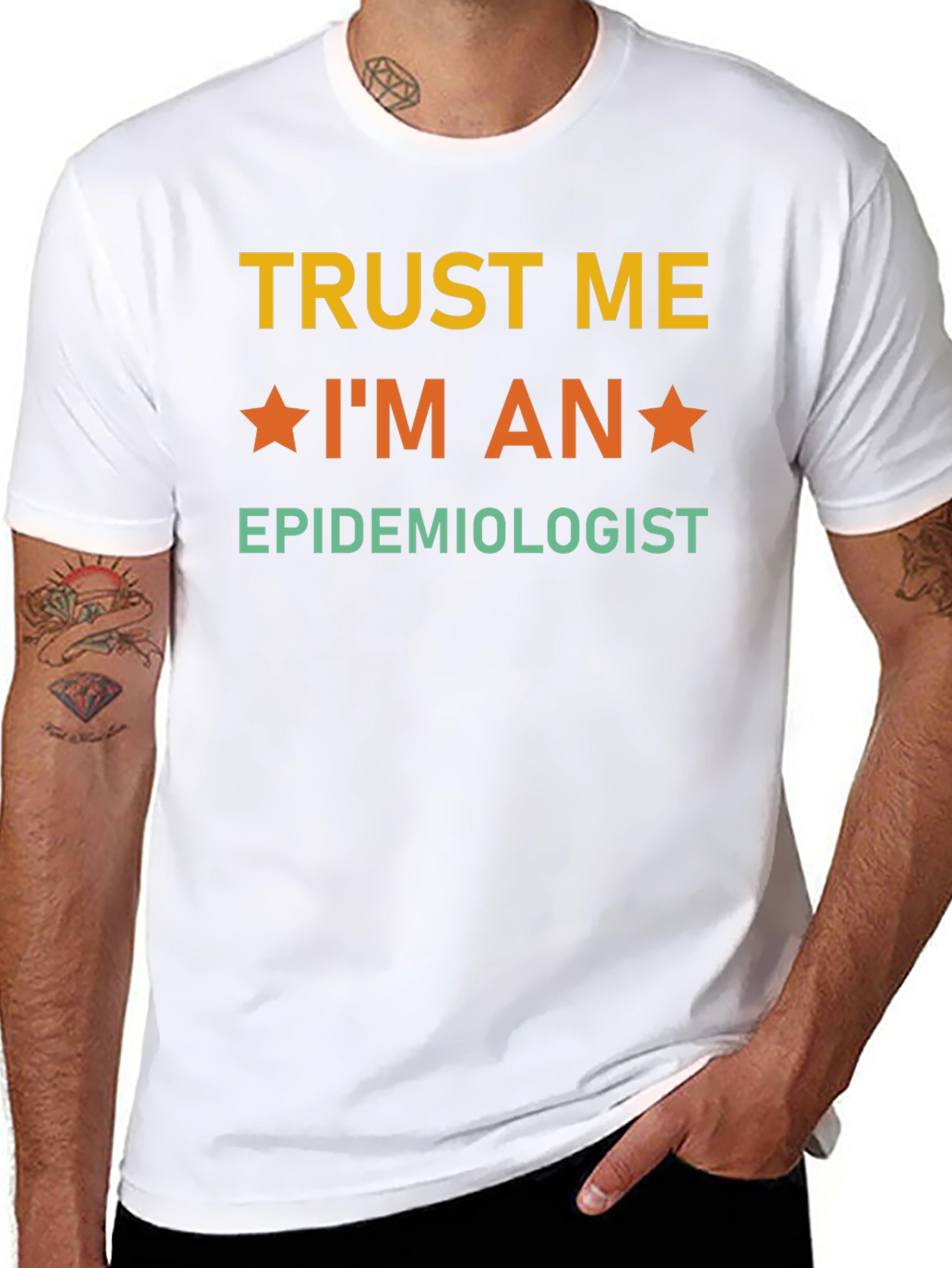 Trust Me Im an Epidemiologist T-Shirt