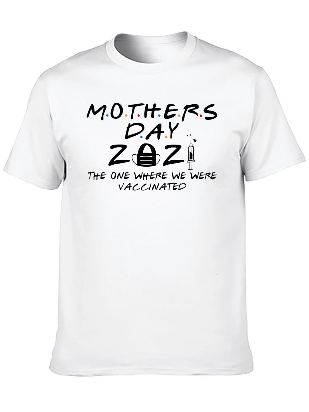 Mothers Day 2021 Vaccinated T-Shirt