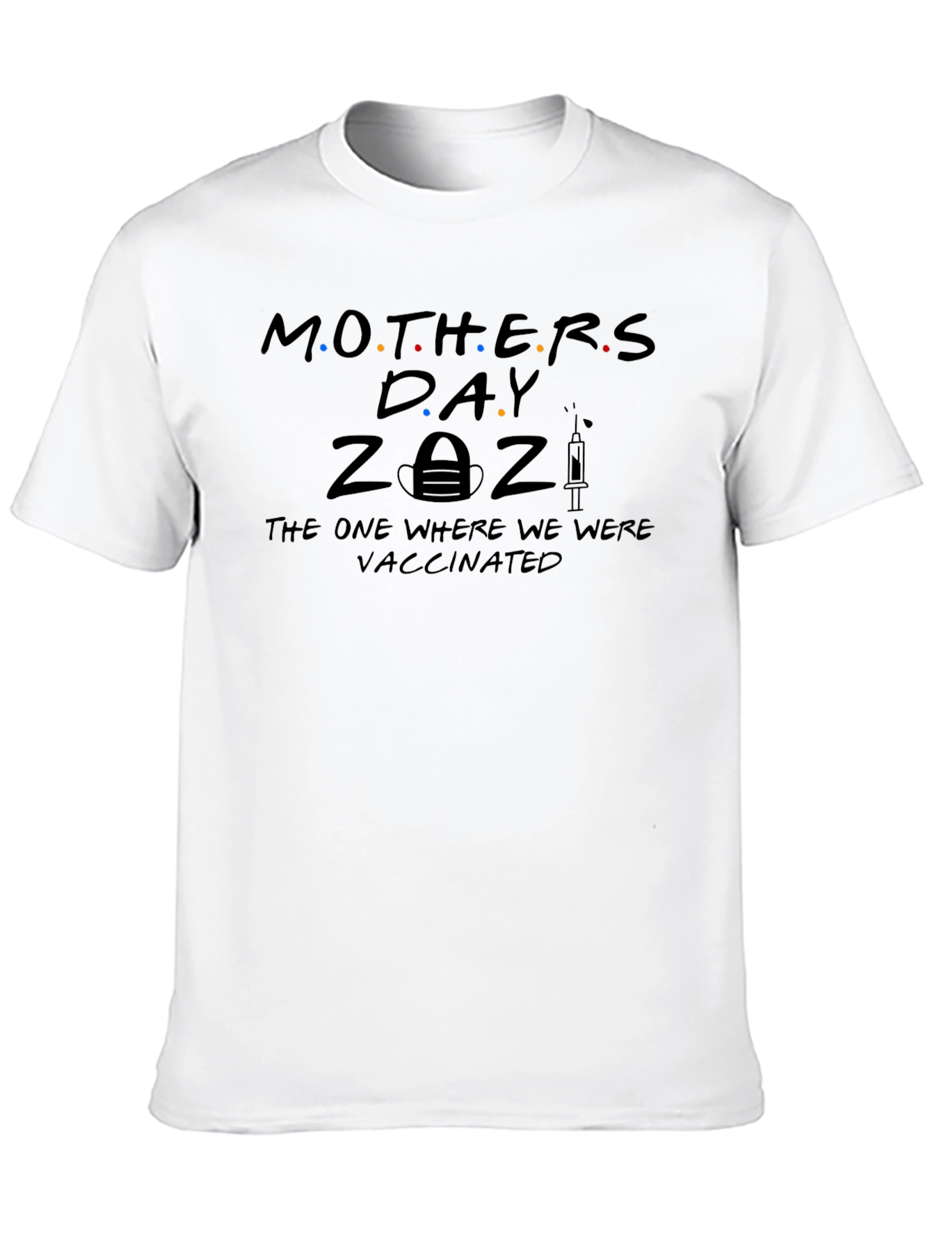 Mothers Day 2021 Vaccinated T-Shirt