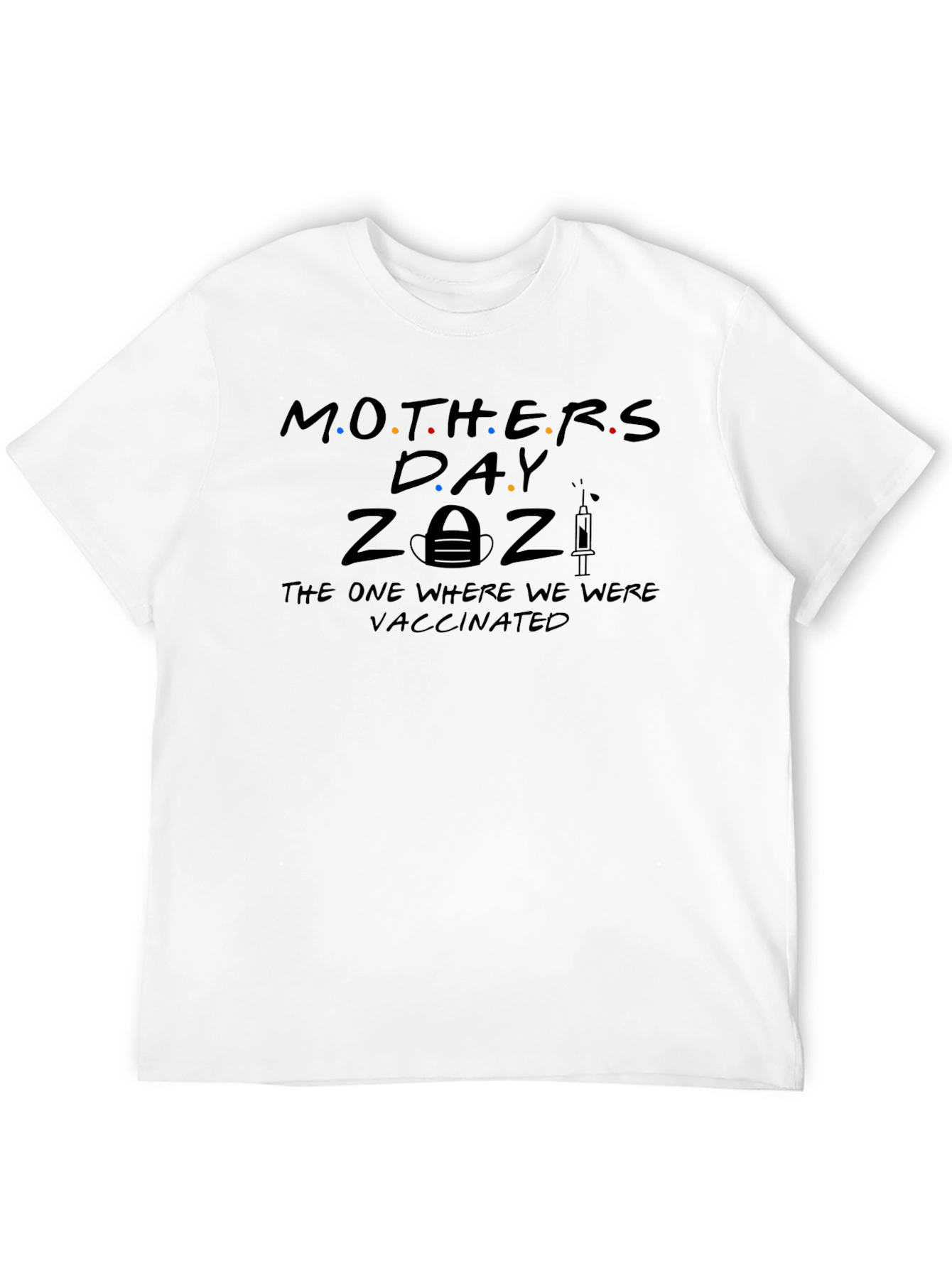 Mothers Day 2021 Vaccinated T-Shirt