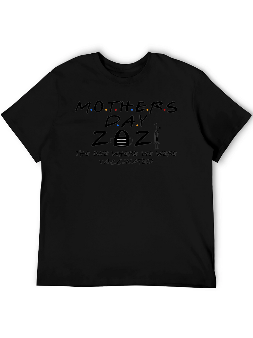 Mothers Day 2021 Vaccinated T-Shirt