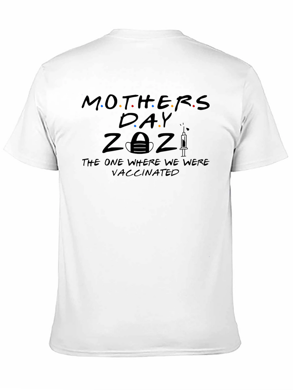 Mothers Day 2021 Vaccinated T-Shirt