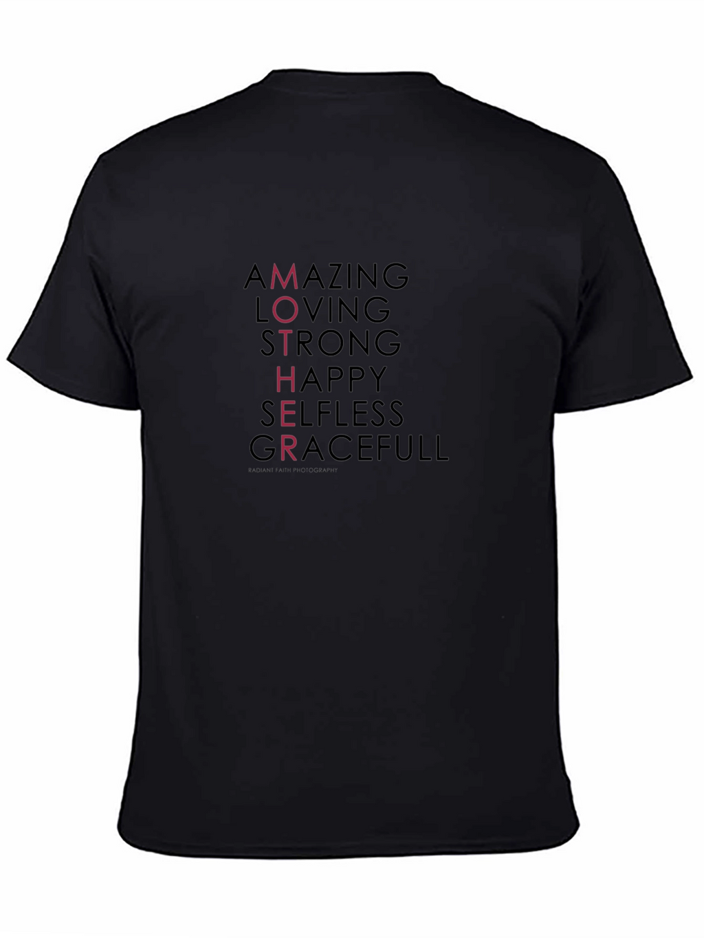 Amazing Mother T-Shirt -  Loving Strong Happy Graceful