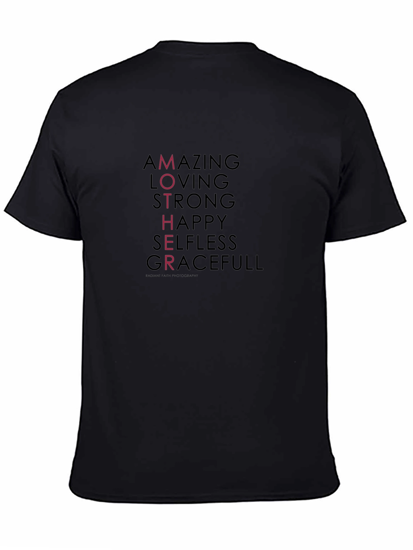 Amazing Mother T-Shirt -  Loving Strong Happy Graceful