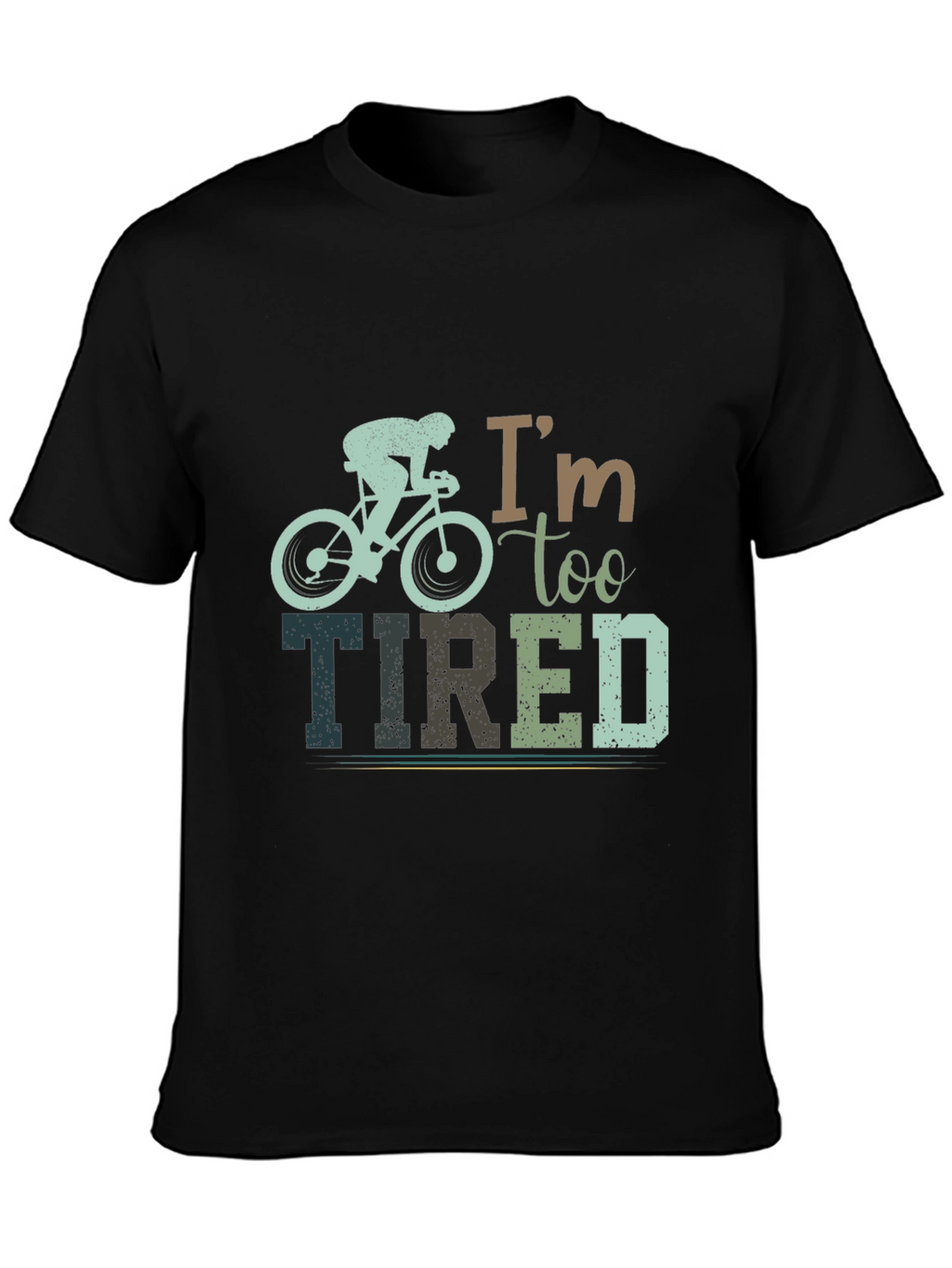 Im Too Tired Cycling Graphic T-Shirt