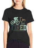 Im Too Tired Cycling Graphic T-Shirt