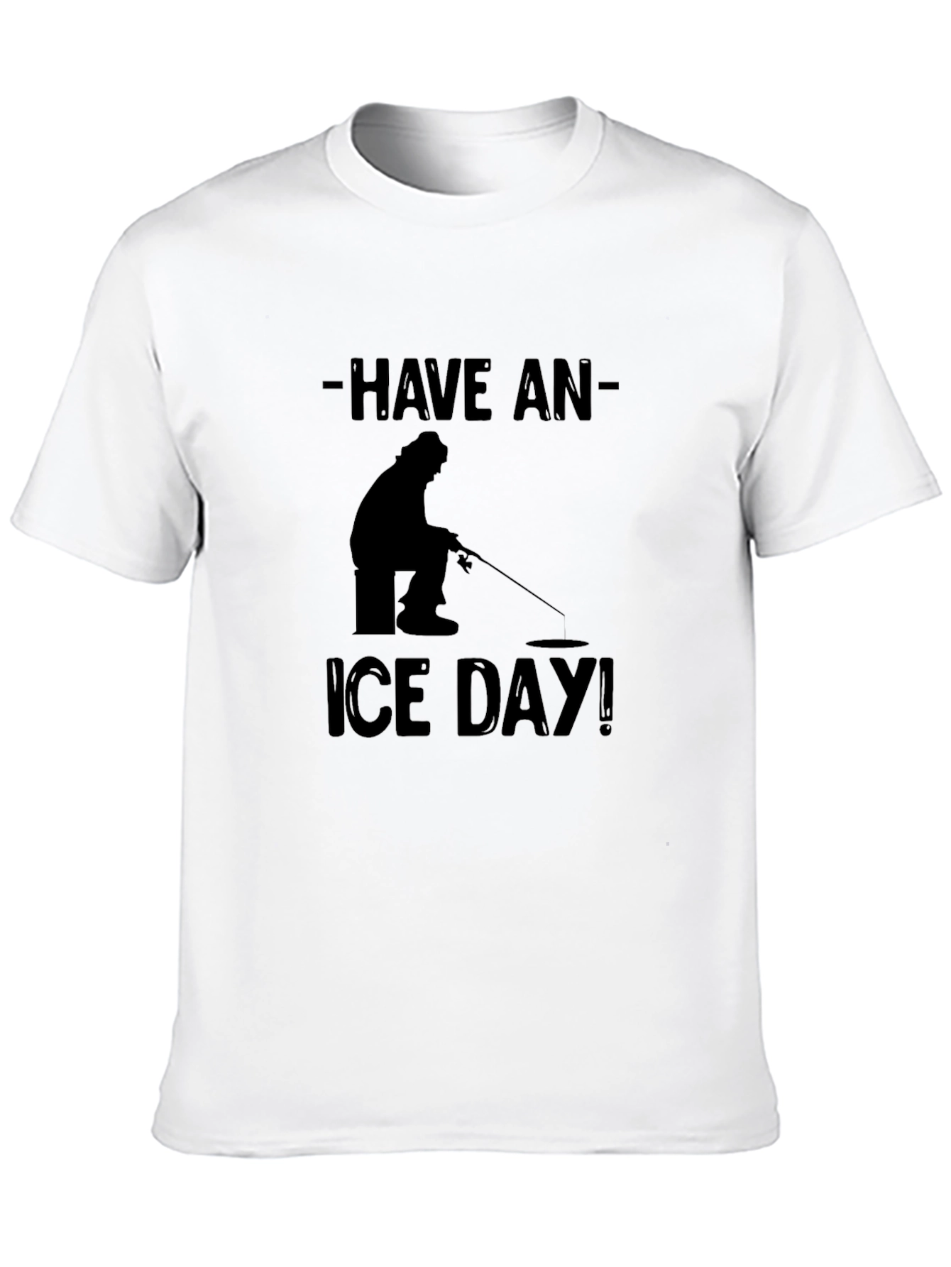 Have an Ice Day Black T-Shirt Fishing Angler