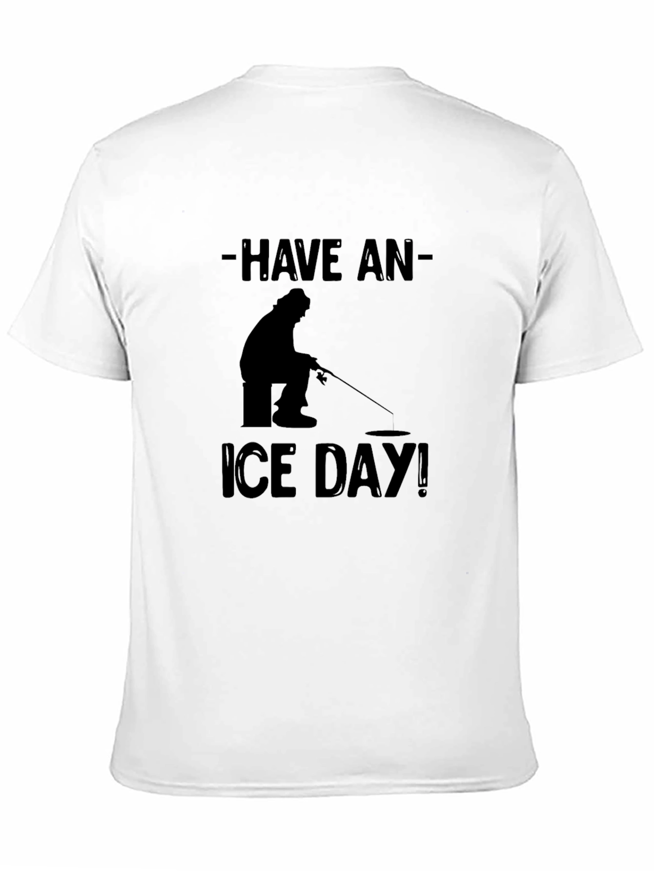 Have an Ice Day Black T-Shirt Fishing Angler