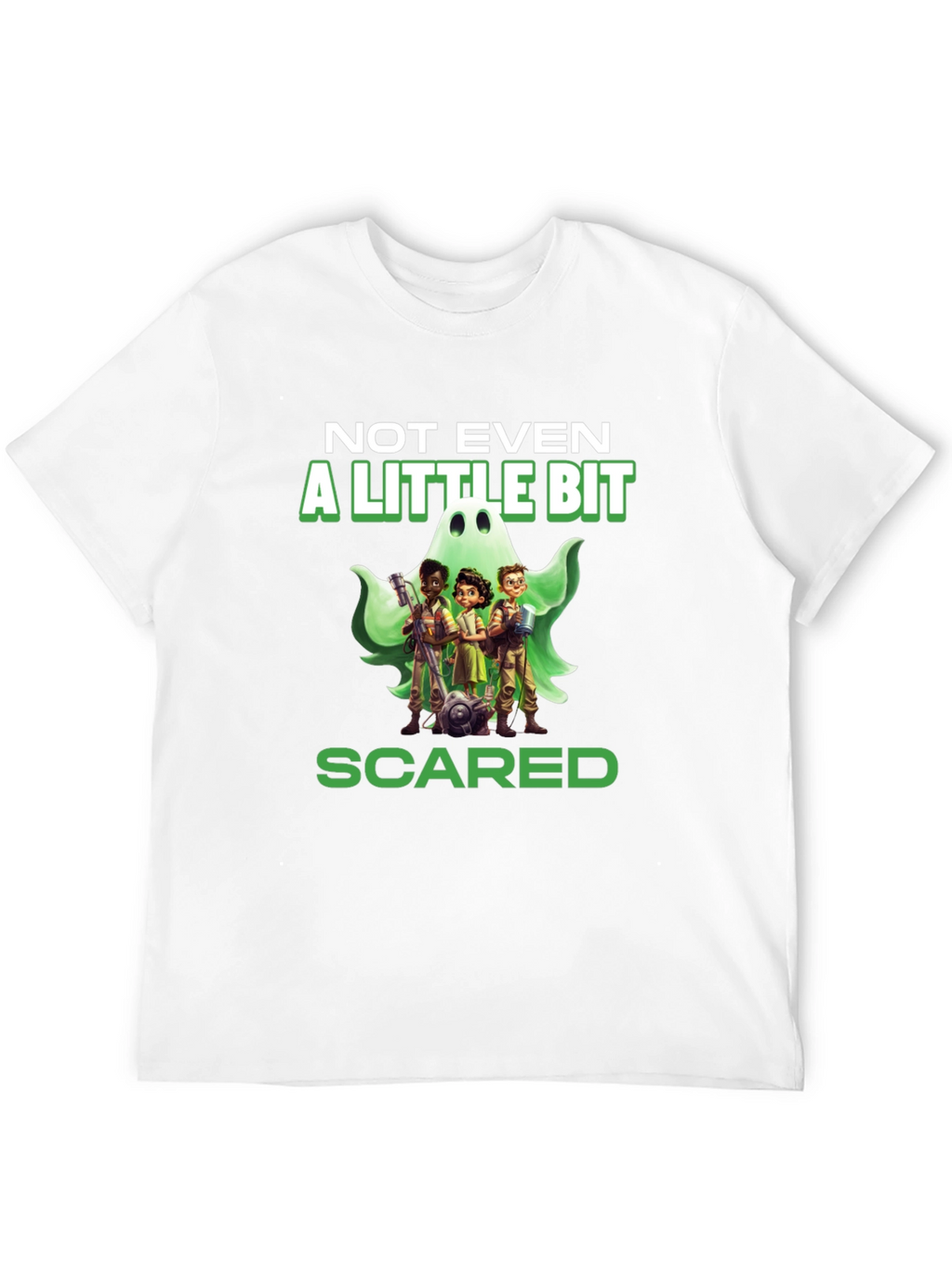 Not Even a Little Bit Scared T-Shirt