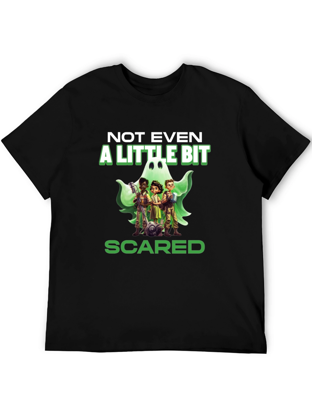 Not Even a Little Bit Scared T-Shirt