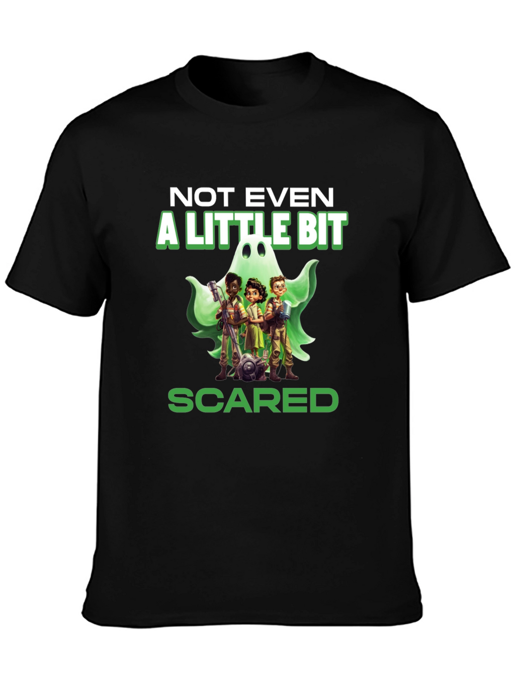 Not Even a Little Bit Scared T-Shirt