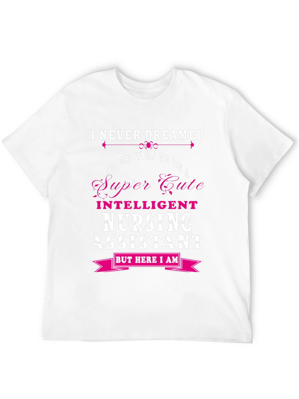 Super Cute Nursing Assistant T-Shirt