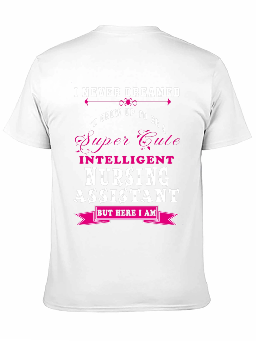 Super Cute Nursing Assistant T-Shirt