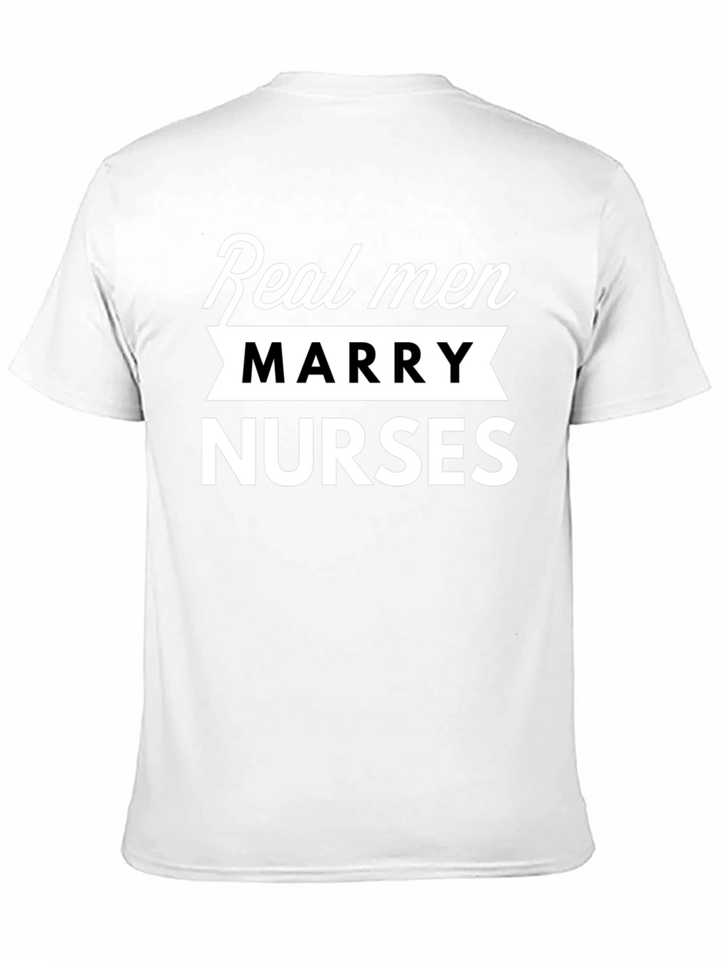 Real Men Marry Nurses Black T-Shirt