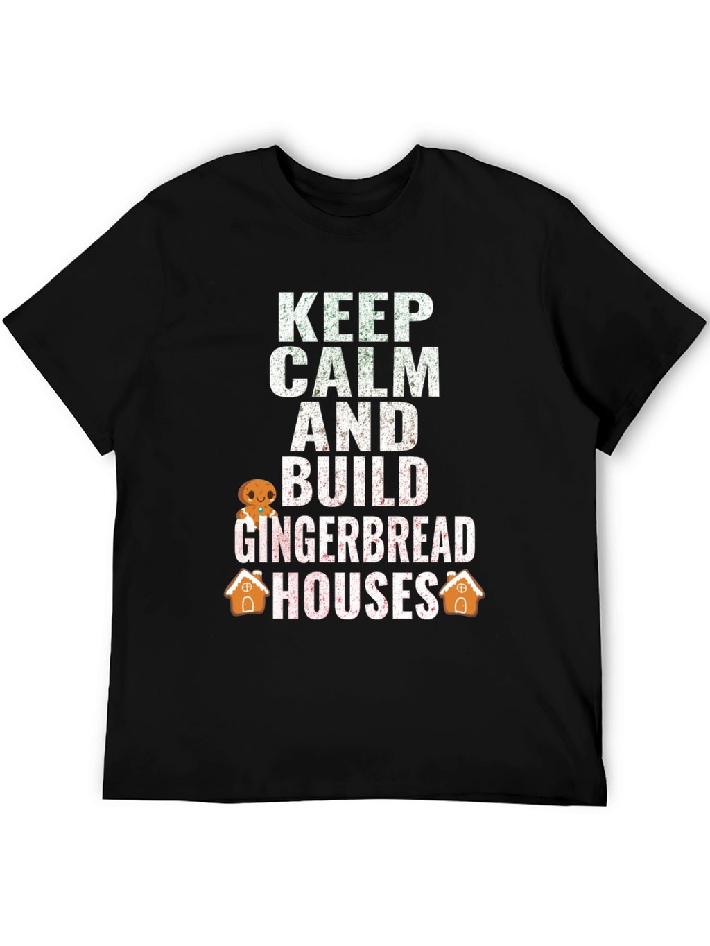 Keep Calm Build Gingerbread Houses T-Shirt